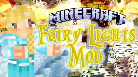 Мод Fairy Lights для Minecraft 1.8.8