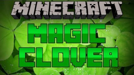Мод Magic Lucky Clover для Minecraft 1.8.8