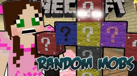 Мод Random Mobs для Minecraft 1.7.10