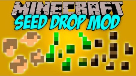 Мод Seed Drop для Minecraft 1.9.4